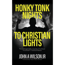 Honky Tonk Nights to Christian Lights