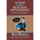 Action versus Reaction Management: The Key to Success in Business