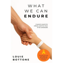 What We Can Endure: A parent's search for stillness amid the chaos of the unthinkable