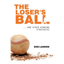 The Loser's Ball: ...and Other Winning Strategies