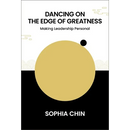 Dancing on the Edge of Greatness: Making Leadership Personal