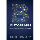 B-Unstoppable: You Don't Need Permission, Just A Code
