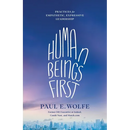 Human Beings First: Practices for Empathetic, Expressive Leadership
