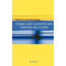 Dynamic Asset Allocation with Forwards and Futures