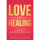 Love and Healing: A Guide to Emotional Wellness