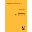 International Entrepreneurship: Determinants of the Propensity to Internationalize and the Different Types of International New Ventures