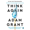 Think Again: The Power of Knowing What You Don't Know