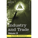 Industry and Trade: Volume II