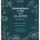 Remembering It Was You All Along