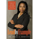 Lead by Example: An Insiders Look at How to Successfully Lead in Corporate America and Entrepreneurship