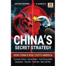 China's Secret Strategy: How China's Rise Costs America (Economic History, Geopolitics, Human Rights, Chip War, Trade War, New Cold War, and Food & Dr