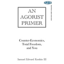 An Agorist Primer
