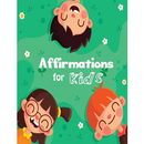 Affirmations for Kids: Build positive mindset and self-love or self-esteem