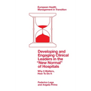 Developing and Engaging Clinical Leaders in the "New Normal" of Hospitals: Why It Matters, How to Do It