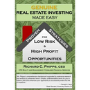 Genuine Real Estate Investing Made Easy: Proven Strategies for Low Risk & High P