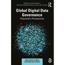 Global Digital Data Governance: Polycentric Perspectives