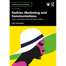 Fashion Marketing and Communications: Theory and Practice Across the Fashion Industry