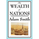 The Wealth of Nations: Adam Smith's Landmark Treatise on Markets and Trade