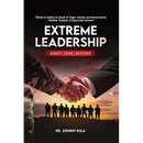 Extreme Leadership: Adapt, Lead, Succeed