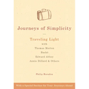 Journeys of Simplicity: Traveling Light with Thomas Merton, Basho, Edward Abbey, Annie Dillard & Others