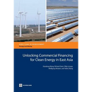 Unlocking Commercial Financing for Clean Energy in East Asia