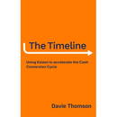 The Timeline: Using Kaizen to accelerate the Cash Cycle, compress your Timeline, and release Cash