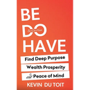 Be Do Have