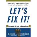 Let's Fix It!: Overcoming the Crisis in Manufacturing