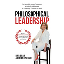 Philosophical Leadership: Become a better Leader through the lens of classical philosophy and coaching.