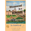 Discovered in a Scream, 3rd edition: A story of survival and healing