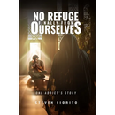 No Refuge, Finally, From Ourselves: One Addict's Story