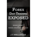 Forex Day Trading Exposed: Broker Secrets and Winning Strategies Revealed