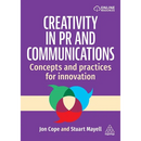 Creativity in PR and Communications: Concepts and Practices for Innovation