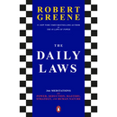 The Daily Laws: 366 Meditations on Power, Seduction, Mastery, Strategy, and Human Nature