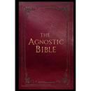 The Agnostic Bible