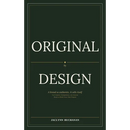 Original By Design: A brand so authentic, it sells itself