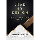 Lead By Design: A 30-Day Leadership Journey