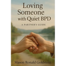 Loving Someone with Quiet BPD: A Partner's Guide