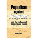 Populism Against Progress