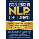 Excellence in NLP and Life Coaching: How to Structure Success and Create Influence at the Expert Level