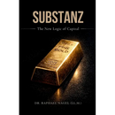 SUBSTANZ - The New Logic of Capital