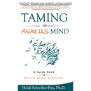 Taming the Anxious Mind: A Guide to Relief Stress & Anxiety