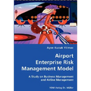 Airport Enterprise Risk Management Model- A Study on Business Management and Airline Management