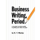 Business Writing, Period.