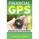 Financial GPS: Sound Direction For Your Retirement