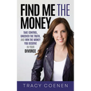 Find Me the Money: Take Control, Uncover the Truth, and Win the Money You Deserve in Your Divorce