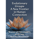 Evolutionary Groups: A New Frontier in Human Connection-As your groups awaken, so do you