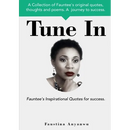 Tune In: Fauntee's Inspirational Quotes For Success.