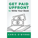 Get Paid Upfront to Write Your Book