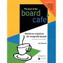 The Best of the Board Café: Hands-On Solutions for Nonprofit Boards